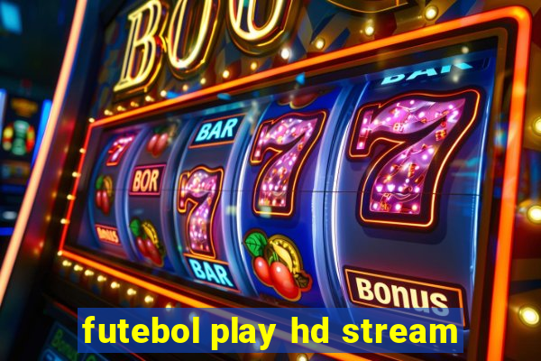 futebol play hd stream